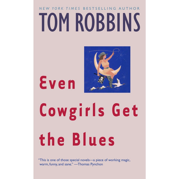 Even Cowgirls Get the Blues: A Novel