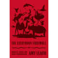 The Everybody Ensemble: Donkeys, Essays, and Other Pandemoniums
