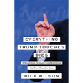 Everything Trump Touches Dies