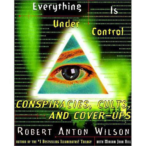 Everything Is Under Control: Conspiracies, Cults and Cover-Ups