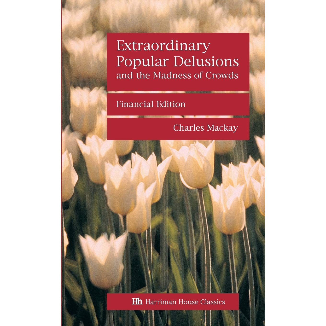 Extraordinary Popular Delusions and the Madness of Crowds: Financial Edition