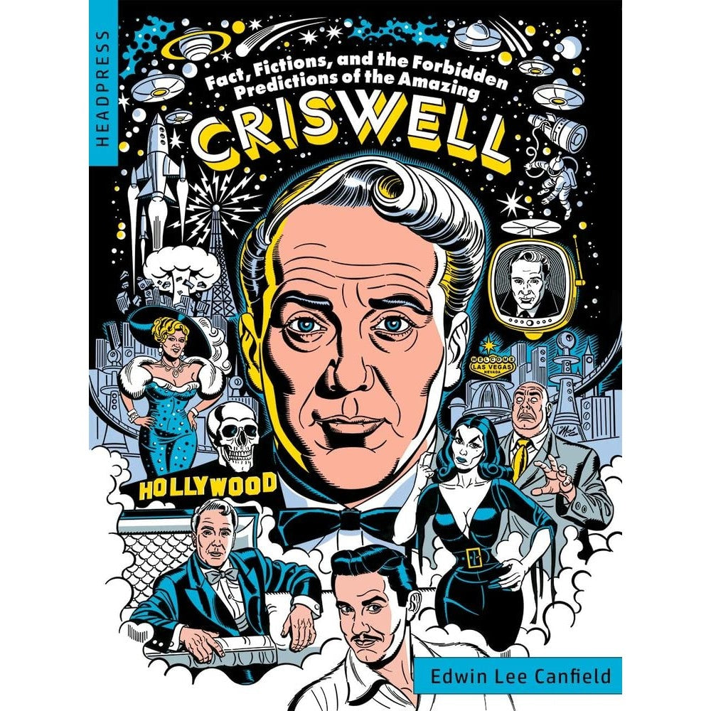 Fact, Fictions, and the Forbidden Predictions of the Amazing Criswell