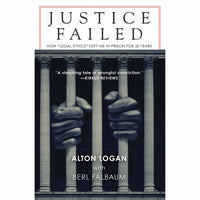 Justice Failed: How Legal Ethics Kept Me in Prison for 26 Years