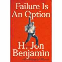 Failure Is An Option: An Attempted Memoir (paperback)
