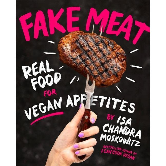 Fake Meat: Real Food for Vegan Appetites