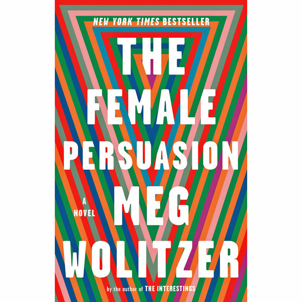 Female Persuasion: A Novel (paperback)