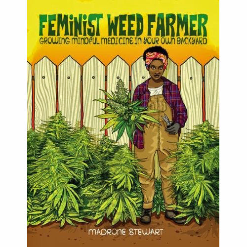 Feminist Weed Farmer