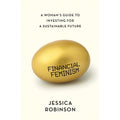 Financial Feminism: A Woman's Guide to Investing for a Sustainable Future