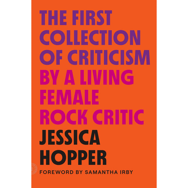 First Collection of Criticism by a Living Female Rock Critic (new edition)