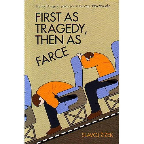 First As Tragedy Then As Farce