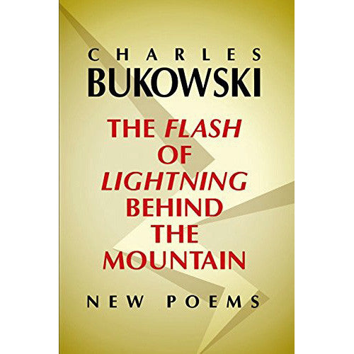 Flash Of Lightning Behind The Mountain: New Poems