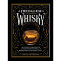 A Field Guide to Whisky