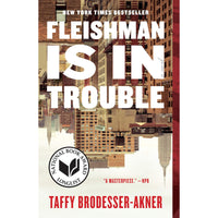 Fleishman Is in Trouble: A Novel (paperback)