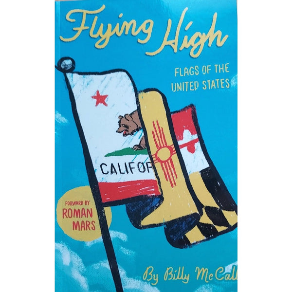 Flying High: Flags Of The United States