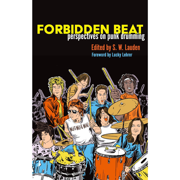 Forbidden Beat: Perspectives on Punk Drumming 