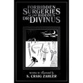 Forbidden Surgeries of the Hideous Dr. Divinus