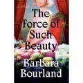 The Force of Such Beauty