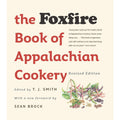 The Foxfire Book of Appalachian Cookery