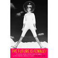 The Future Is Female