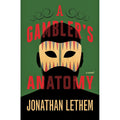 Gambler's Anatomy: A Novel
