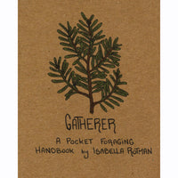 Gatherer: A Pocket Foraging Handbook