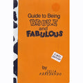 Guide to Being Broke And Fabulous