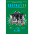 Gentrifier: A Memoir