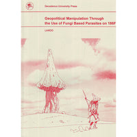 Geopolitical Manipulation Through The Use Of Fungi Based Parasites On 186F