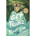 Get in Trouble: Stories