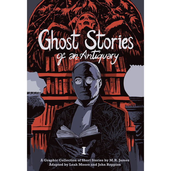 Ghost Stories Of An Antiquary Volume 1