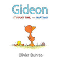 Gideon: It's Play Time, Not Naptime!