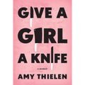 Give a Girl a Knife