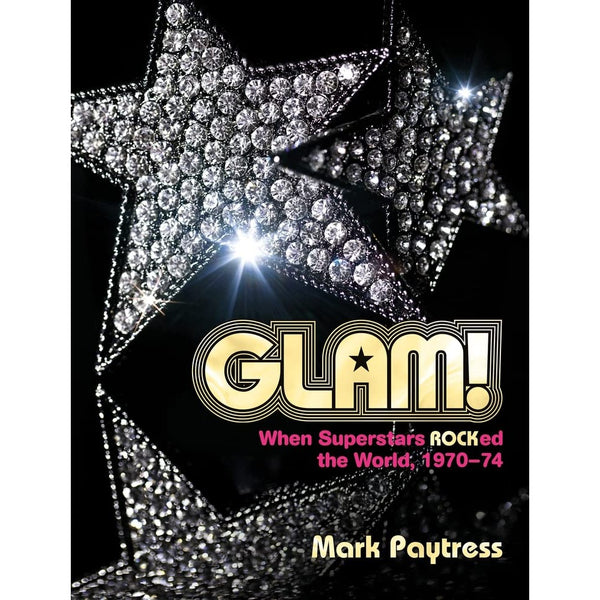 Glam!: When Superstars Ruled the World, 1970–74