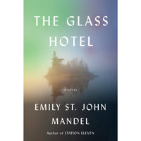 Glass Hotel: A Novel (hardcover)