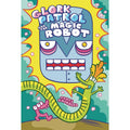 Glork Patrol And The Magic Robot