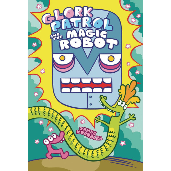 Glork Patrol And The Magic Robot