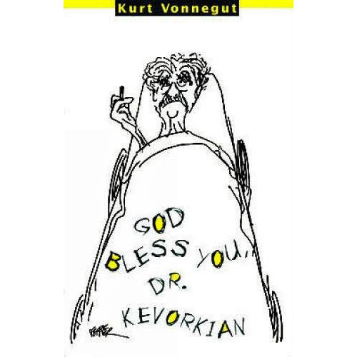 God Bless You, Dr. Kevorkian