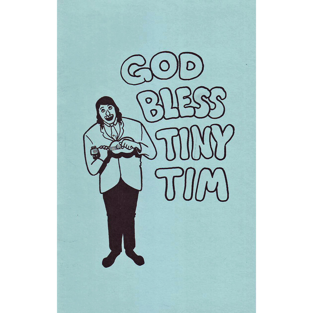 God Bless Tiny Tim – Atomic Books