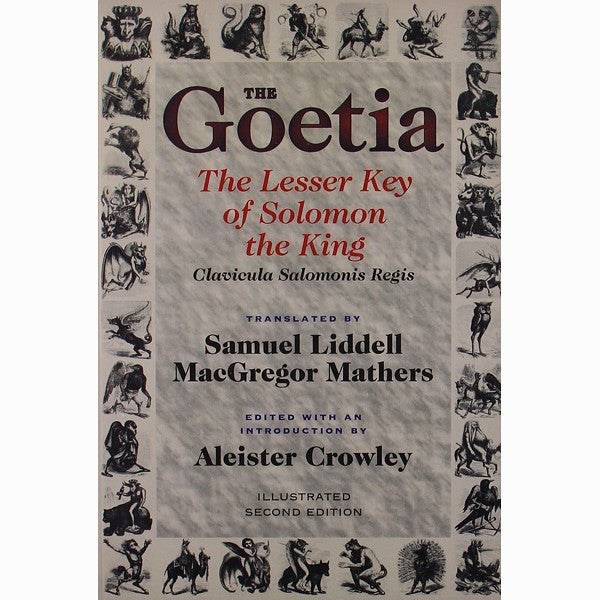 Goetia: The Lesser Key of Solomon the King: Lemegeton - Clavicula Salomonis Regis Book 1