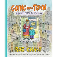 Going Into Town: A Love Letter to New York (hardcover)