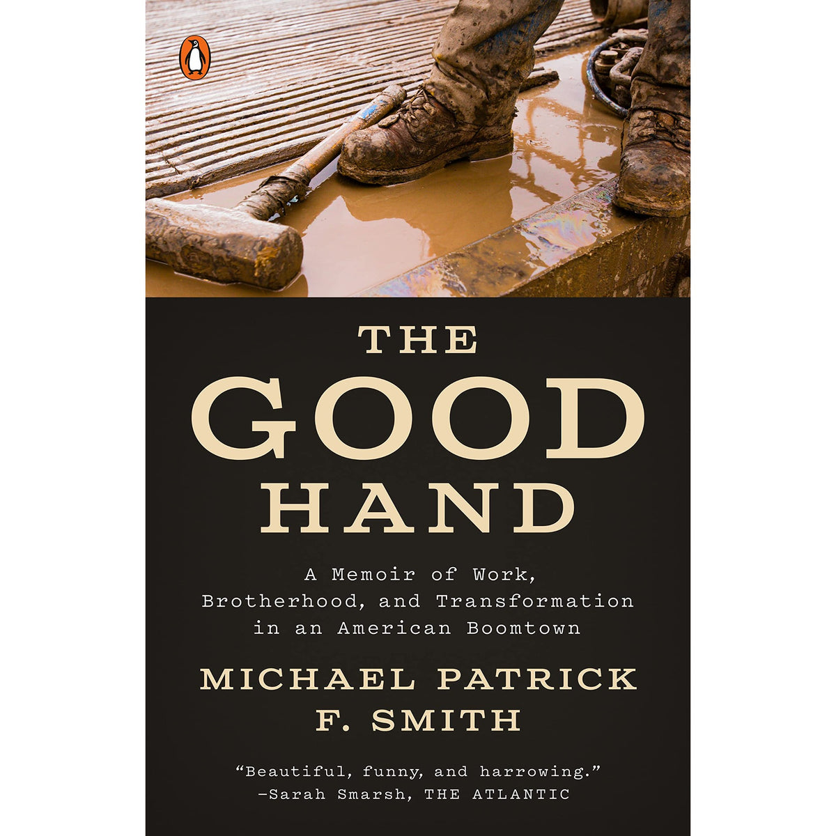 The Good Hand: A Memoir of Work, Brotherhood, and Transformation ...
