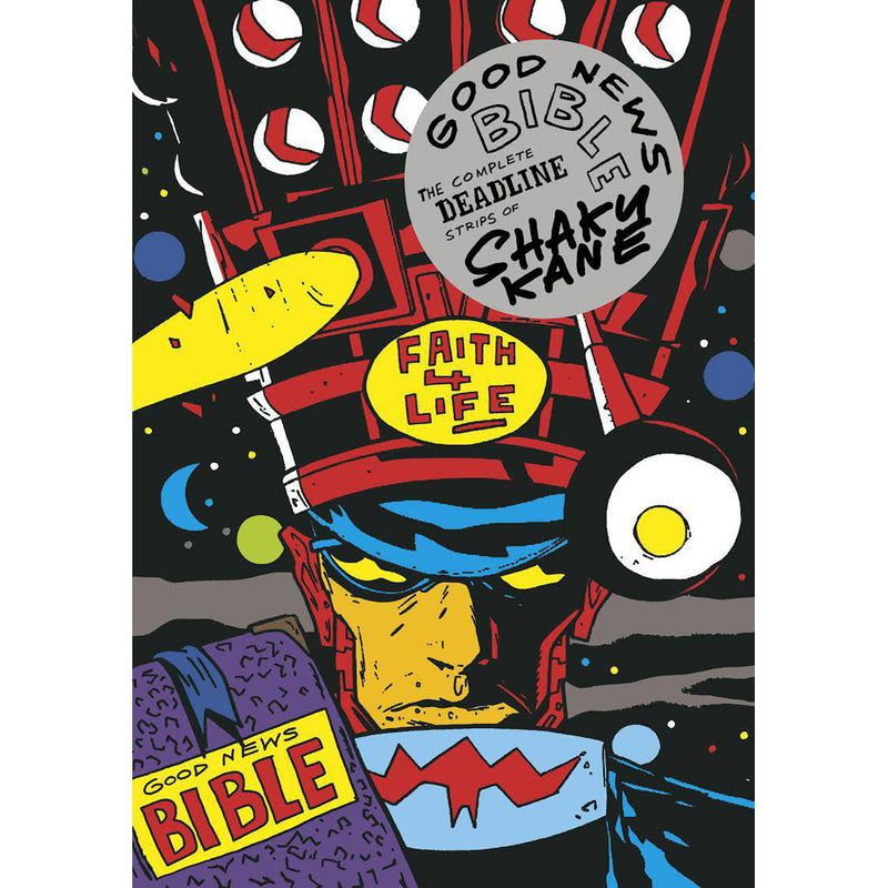 Good News Bible: The Complete Deadline Strips Of Shaky Kane