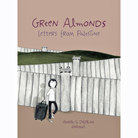 Green Almonds: Letters From Palestine