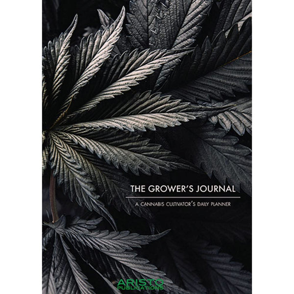 The Grower's Journal: A Cannabis Cultivator's Daily Planner
