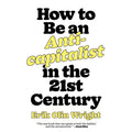 How to Be an Anticapitalist in the Twenty-First Century