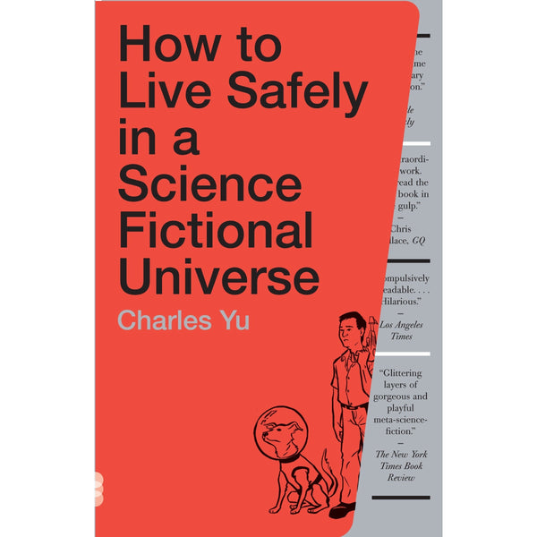 How to Live Safely in a Science Fictional Universe: A Novel