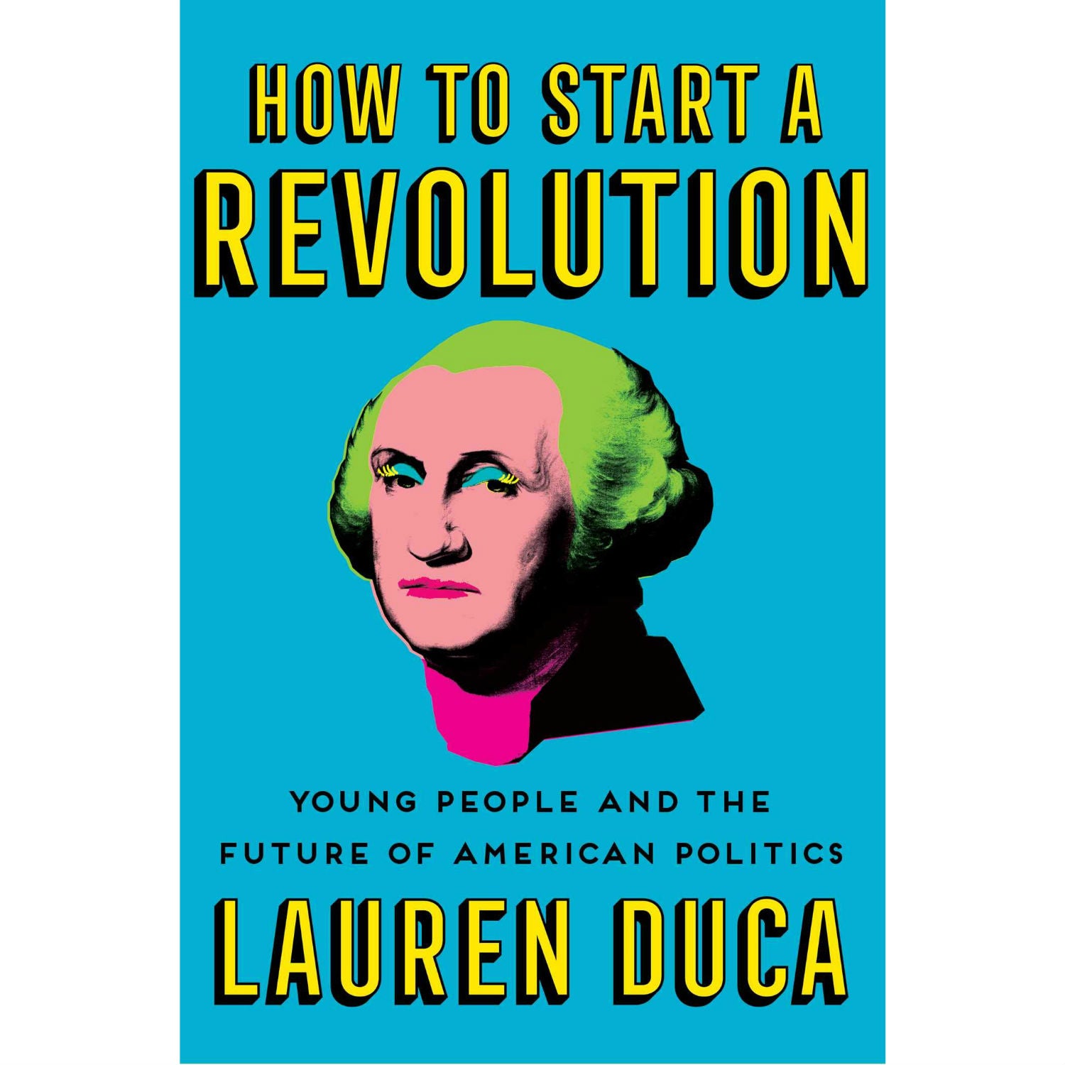 How to Start a Revolution
