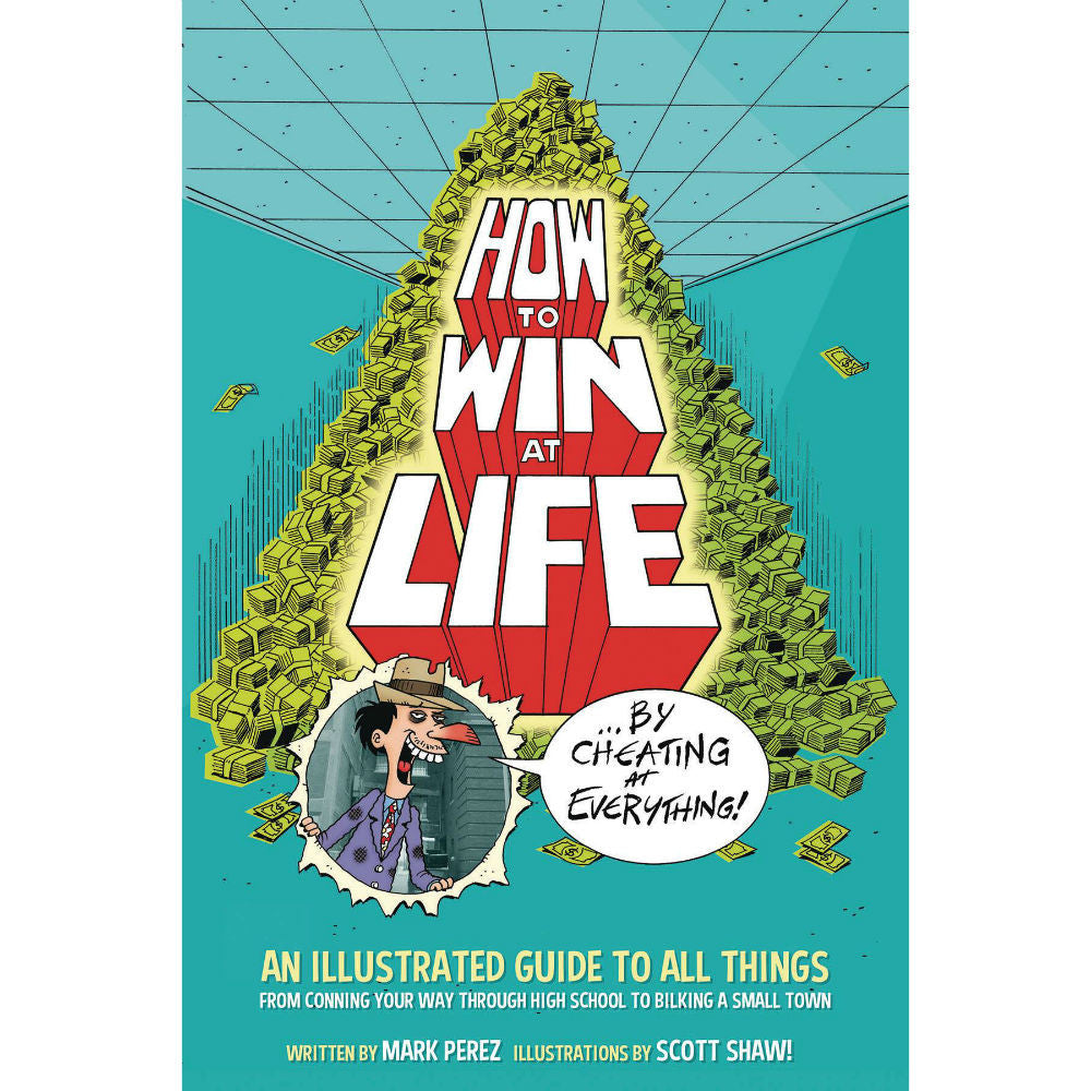 How To Win At Life By Cheating At Everything