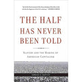 The Half Has Never Been Told