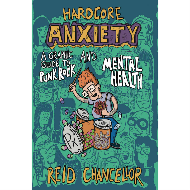 Hardcore Anxiety: A Graphic Guide To Punk Rock And Mental Health 